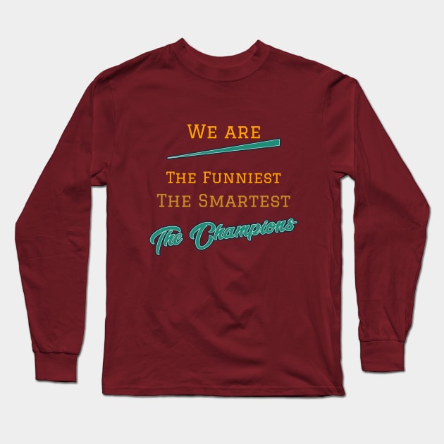 The Perfect Team Design For Any Dedicated Squad Long Sleeve T-Shirt by PODBlue